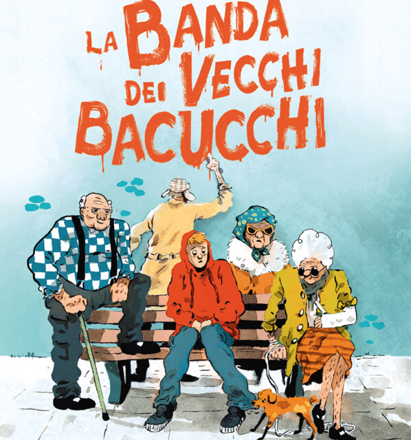 E’ in arrivo la Prima Nazionale de “La Banda dei Vecchi Bacucchi”, il 2 ottobre a Verona