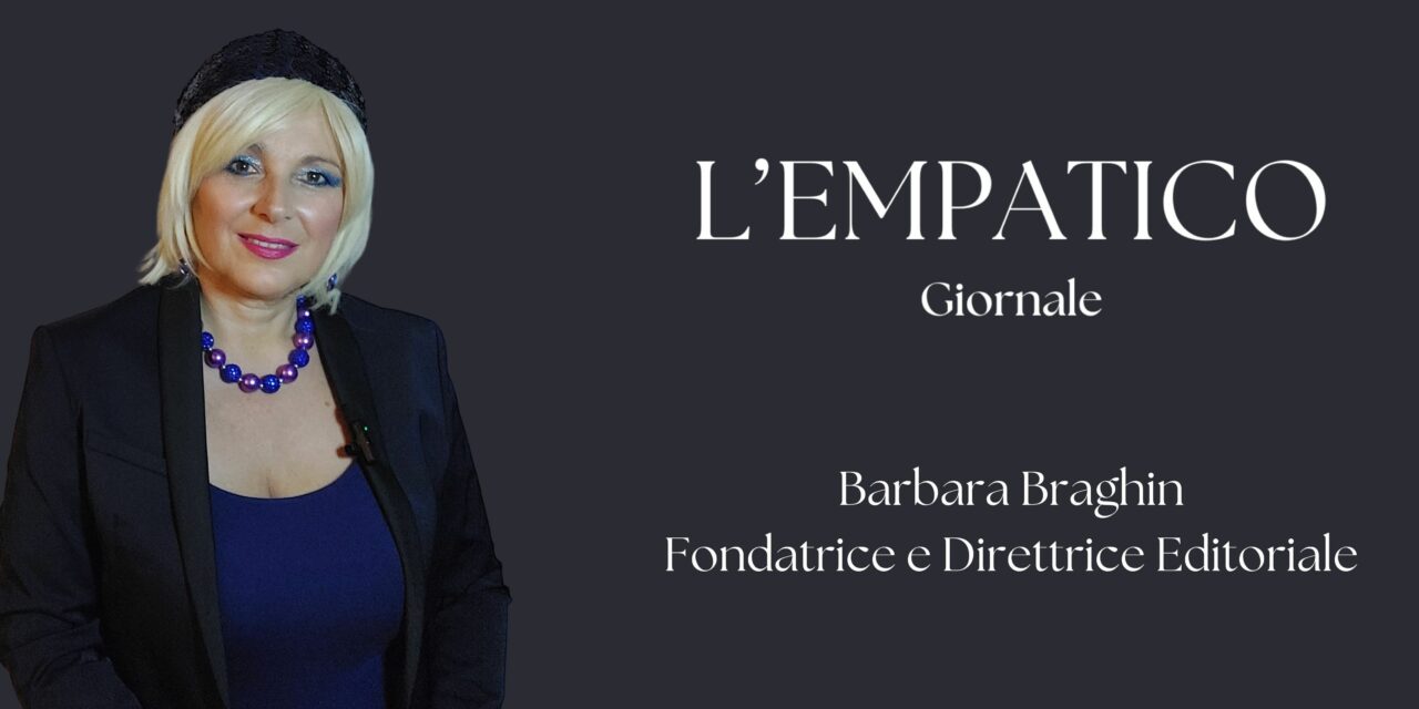 L’empatico Giornale. L’annuncio della fondatrice e direttrice Barbara Braghin