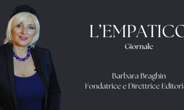 L’empatico Giornale. L’annuncio della fondatrice e direttrice Barbara Braghin